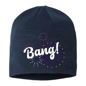 Bang 4th Of July Firework Sustainable Beanie