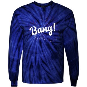 Bang 4th Of July Firework Tie-Dye Long Sleeve Shirt