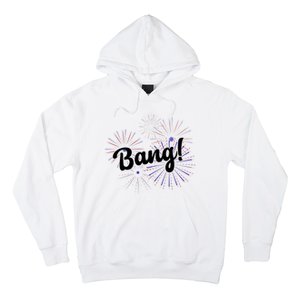 Bang 4th Of July Firework Hoodie