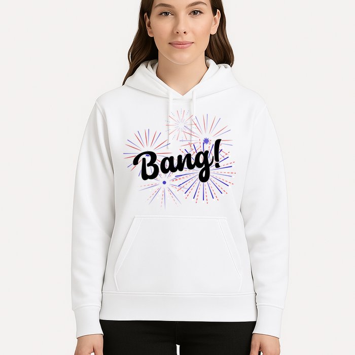 Bang 4th Of July Firework Hoodie