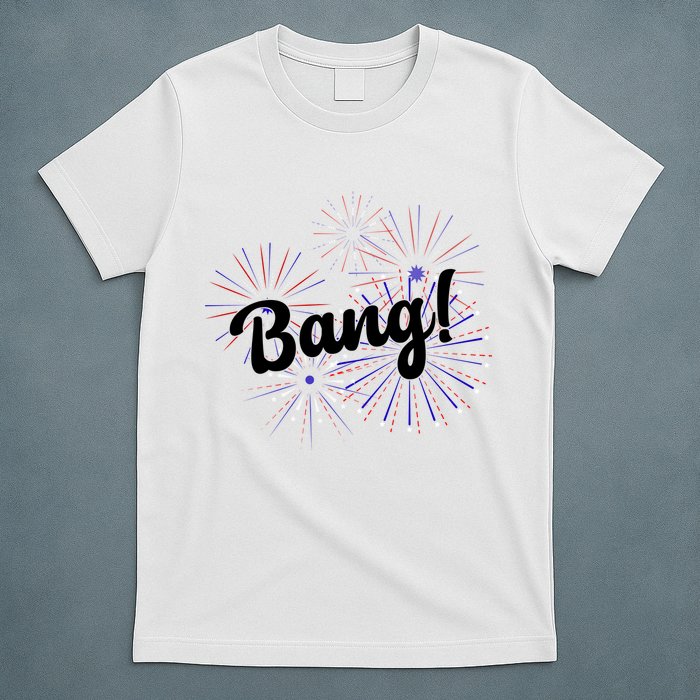 Bang 4th Of July Firework T-Shirt