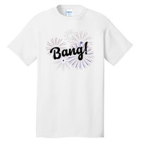 Bang 4th Of July Firework Tall T-Shirt