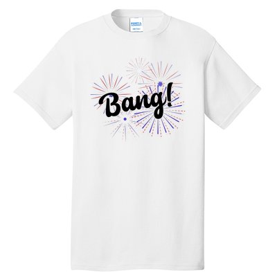 Bang 4th Of July Firework Tall T-Shirt