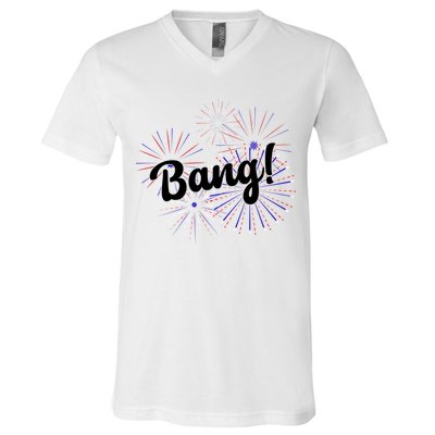 Bang 4th Of July Firework V-Neck T-Shirt