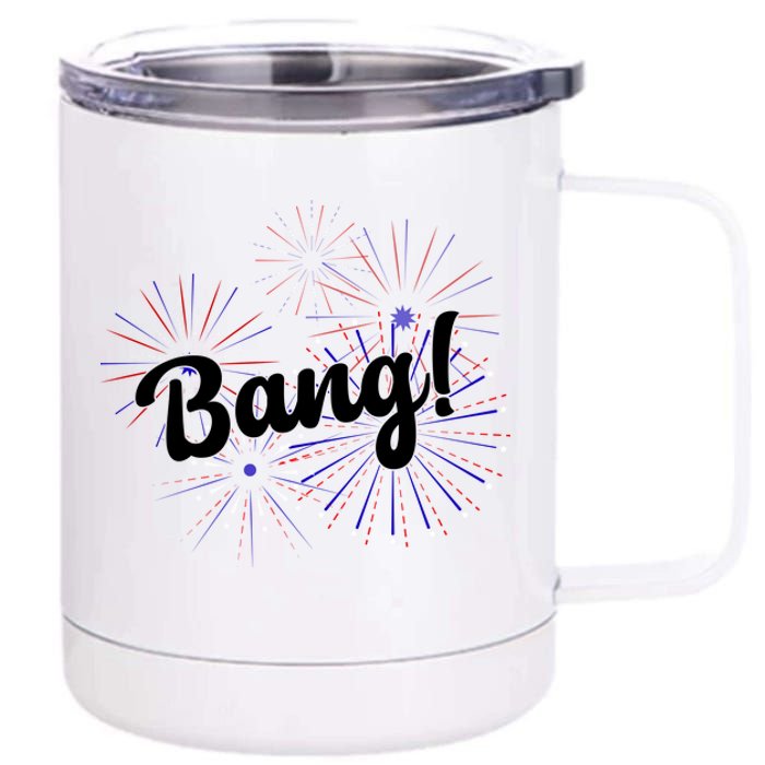 Bang 4th Of July Firework 12 oz Stainless Steel Tumbler Cup