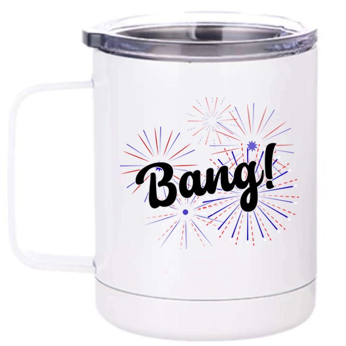 Bang 4th Of July Firework 12 oz Stainless Steel Tumbler Cup