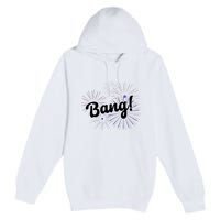 Bang 4th Of July Firework Premium Pullover Hoodie