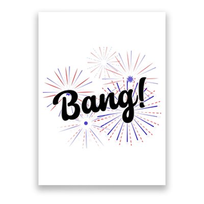 Bang 4th Of July Firework Poster