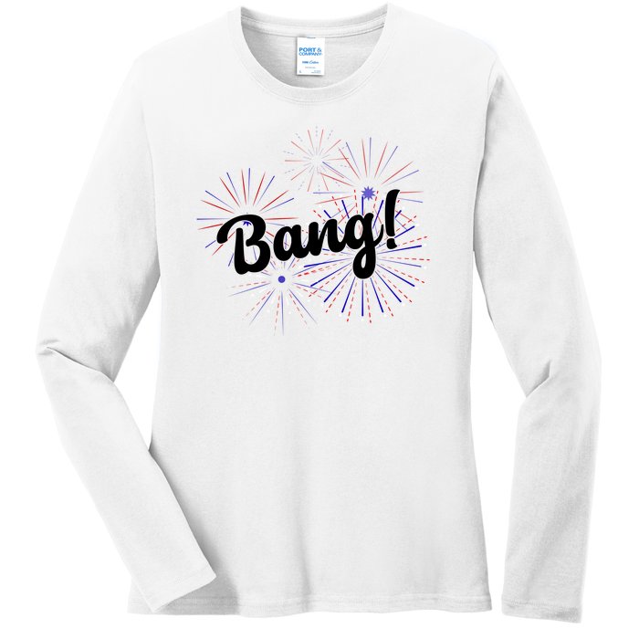 Bang 4th Of July Firework Ladies Long Sleeve Shirt