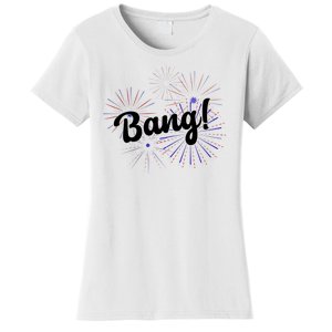 Bang 4th Of July Firework Women's T-Shirt