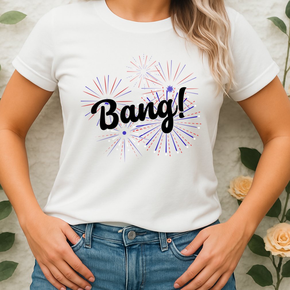 Bang 4th Of July Firework Womens T-Shirt
