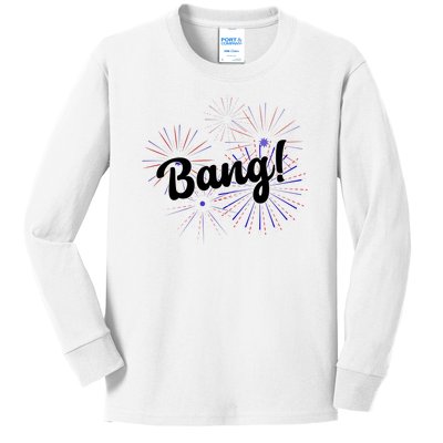 Bang 4th Of July Firework Kids Long Sleeve Shirt