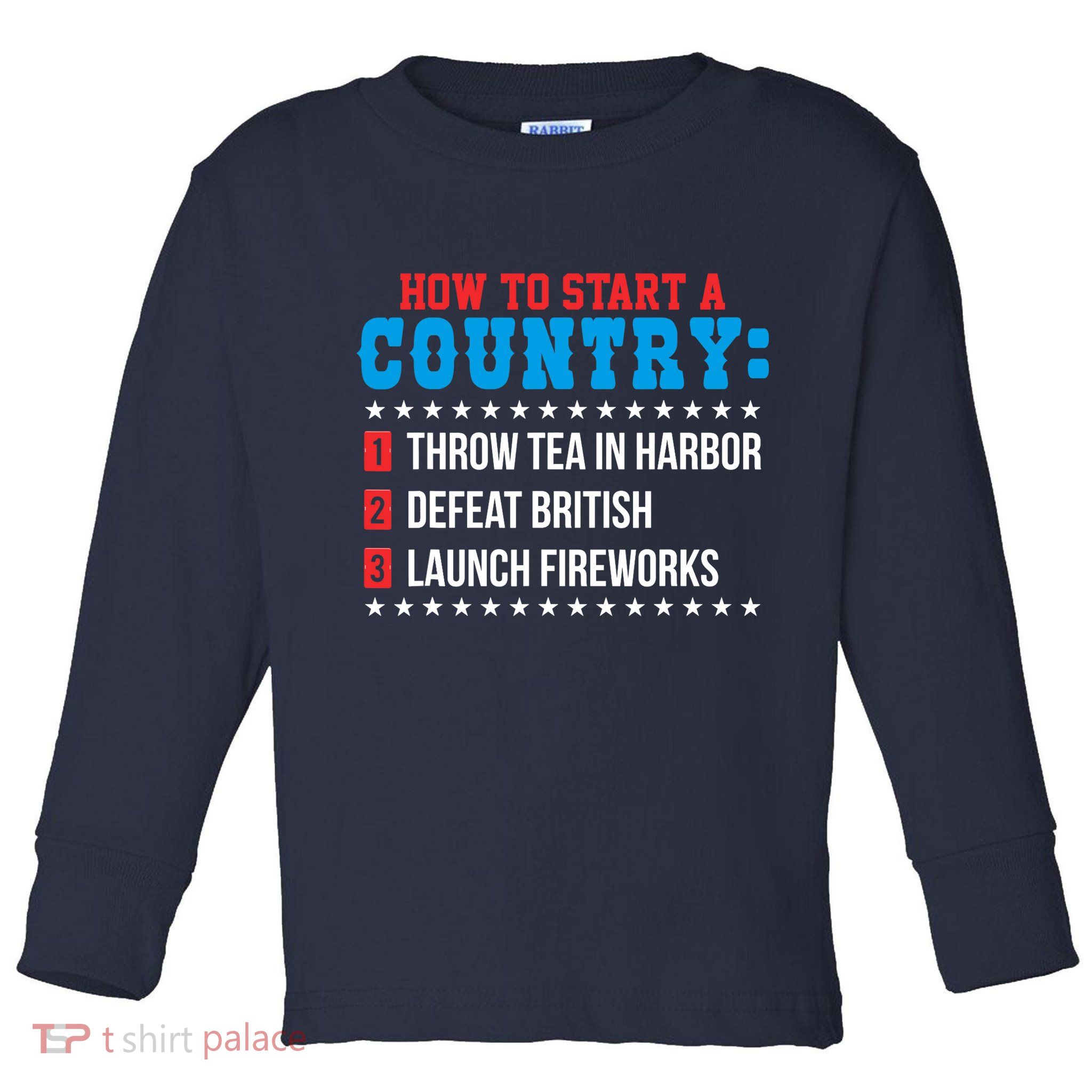 Boston 4th of July Funny Tea Party Patriotic Patriot Gift Toddler Long Sleeve Shirt