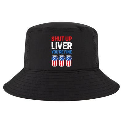 Beer 4th Of July Shut Up Liver You're Fine Drinking Mug Cool Comfort Performance Bucket Hat