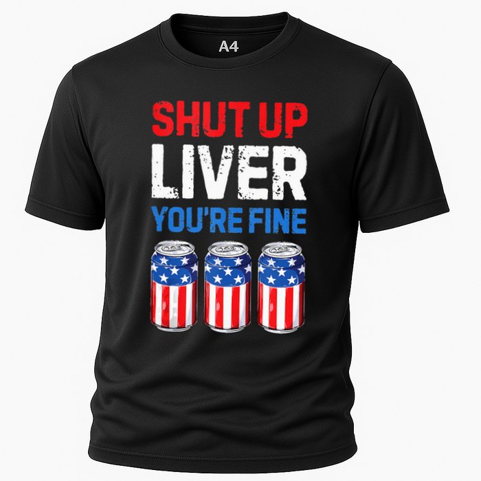 Beer 4th Of July Shut Up Liver You're Fine Drinking Mug Cooling Performance Crew T-Shirt