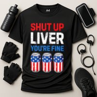 Beer 4th Of July Shut Up Liver You're Fine Drinking Mug Cooling Performance Crew T-Shirt