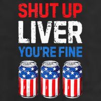 Beer 4th Of July Shut Up Liver You're Fine Drinking Mug Golf Towel