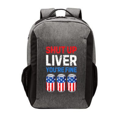 Beer 4th Of July Shut Up Liver You're Fine Drinking Mug Vector Backpack