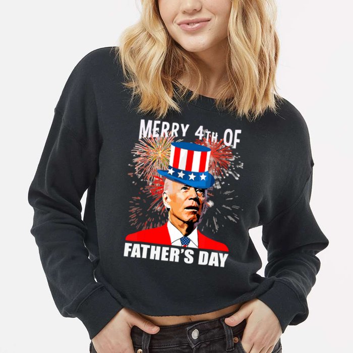 Biden 4th Of July Joe Biden Happy Father's Day Funny Cropped Pullover Crew