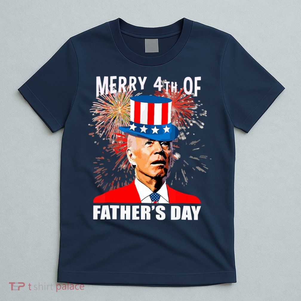 Biden 4th Of July Joe Biden Happy Father's Day Funny T-Shirt
