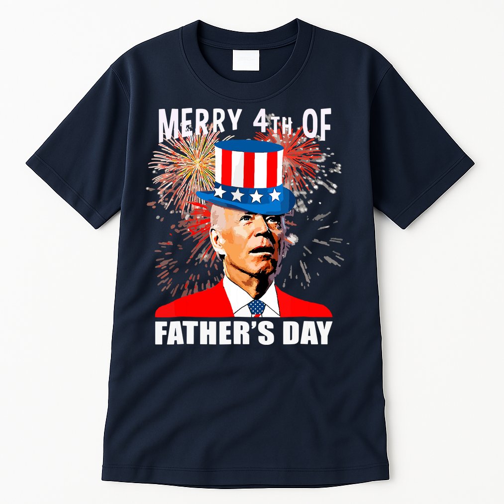 Biden 4th Of July Joe Biden Happy Father's Day Funny Tall T-Shirt