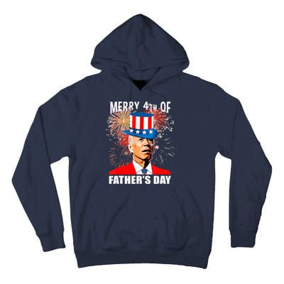 Biden 4th Of July Joe Biden Happy Father's Day Funny Tall Hoodie
