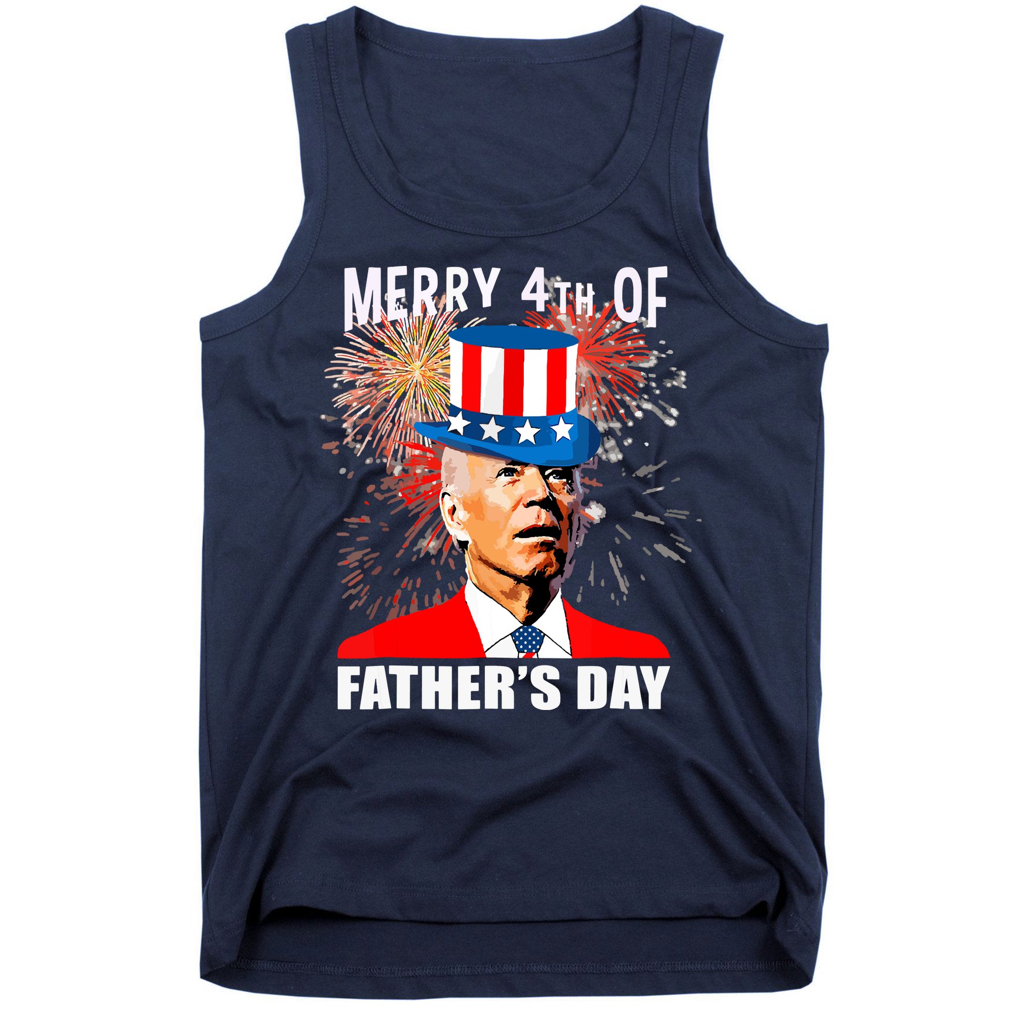 Biden 4th Of July Joe Biden Happy Father's Day Funny Tank Top
