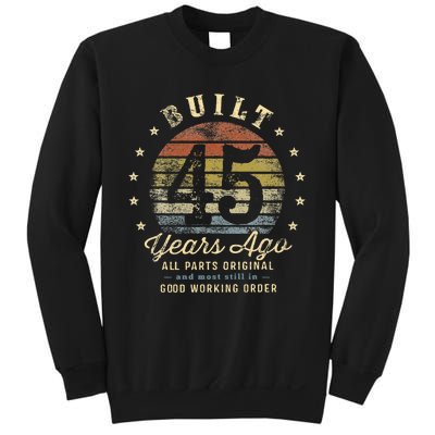 Built 45 Years Ago All Parts Original Gifts 45th Birthday Sweatshirt