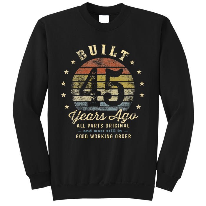 Built 45 Years Ago All Parts Original Gifts 45th Birthday Sweatshirt