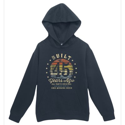 Built 45 Years Ago All Parts Original Gifts 45th Birthday Urban Pullover Hoodie