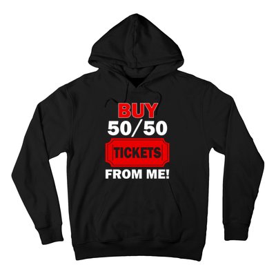 Buy 50 50 Tickets From Me Raffle Volunteer Fair Hoodie