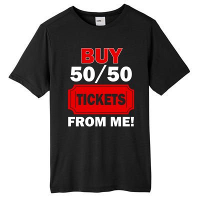 Buy 50 50 Tickets From Me Raffle Volunteer Fair Tall Fusion ChromaSoft Performance T-Shirt