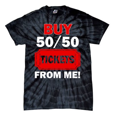 Buy 50 50 Tickets From Me Raffle Volunteer Fair Tie-Dye T-Shirt