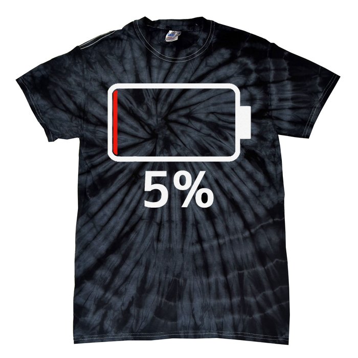 Battery 5 Charged Energy Battery Low Battery Low Dead Tie-Dye T-Shirt