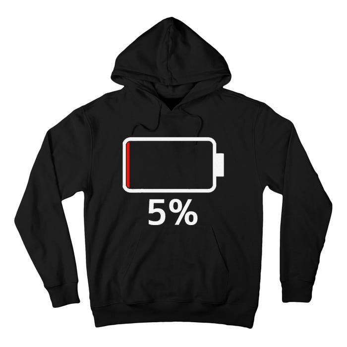 Battery 5 Charged Energy Battery Low Battery Low Dead Tall Hoodie