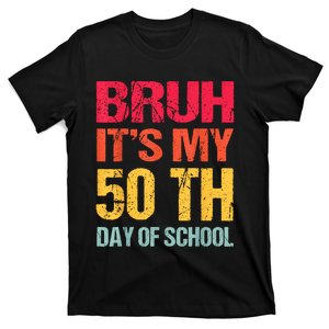 Bruh 50 Days Happy 50th Day Of School Teacher Students T-Shirt