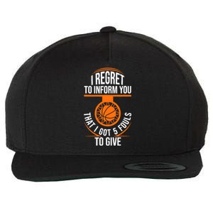 Basketball 5 Fouls Quote - Funny Basketball Wool Snapback Cap