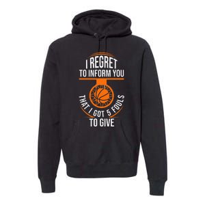 Basketball 5 Fouls Quote Funny Basketball Premium Hoodie