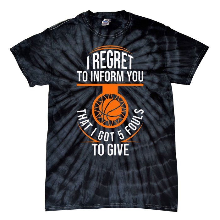 Basketball 5 Fouls Quote Funny Basketball Tie-Dye T-Shirt