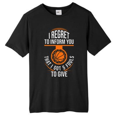 Basketball 5 Fouls Quote Funny Basketball Tall Fusion ChromaSoft Performance T-Shirt