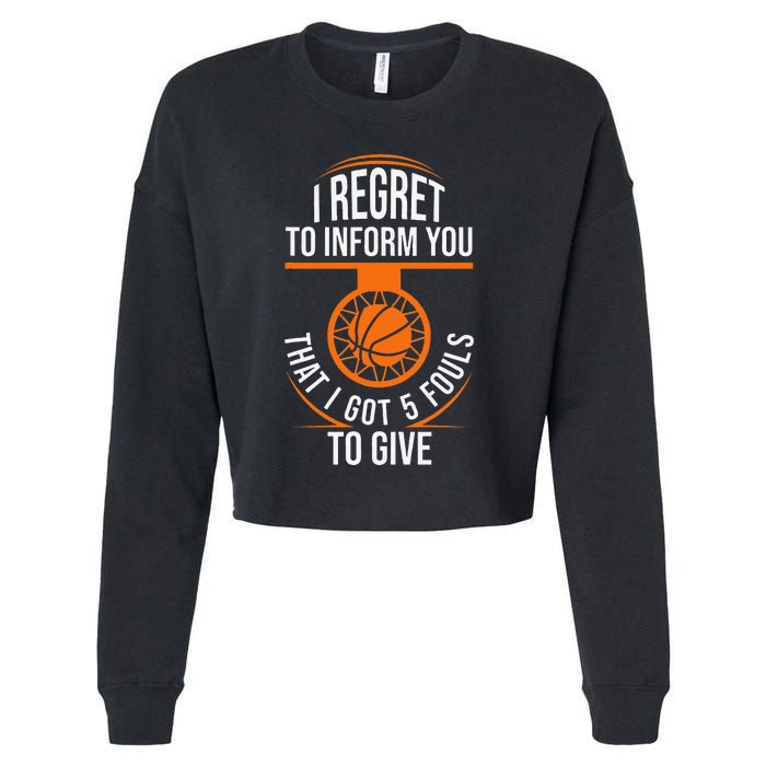 Basketball 5 Fouls Quote Funny Basketball Cropped Pullover Crew