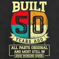 Built 50 Years Ago All Parts Original 50th Birthday Cool Comfort Performance Bucket Hat