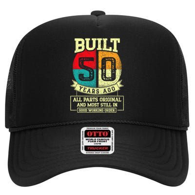 Built 50 Years Ago All Parts Original 50th Birthday High Crown Mesh Back Trucker Hat