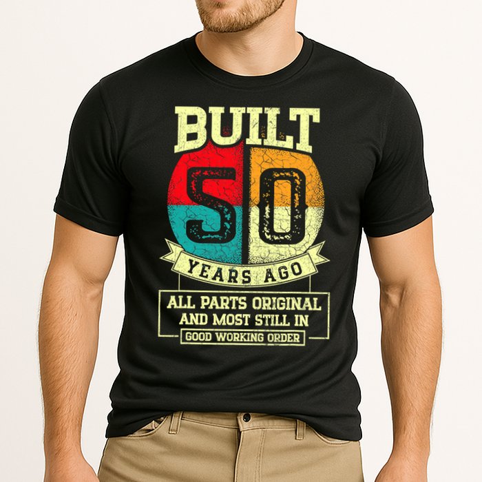 Built 50 Years Ago All Parts Original 50th Birthday Cooling Performance Crew T-Shirt