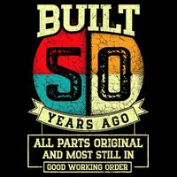 Built 50 Years Ago All Parts Original 50th Birthday Cooling Performance Crew T-Shirt