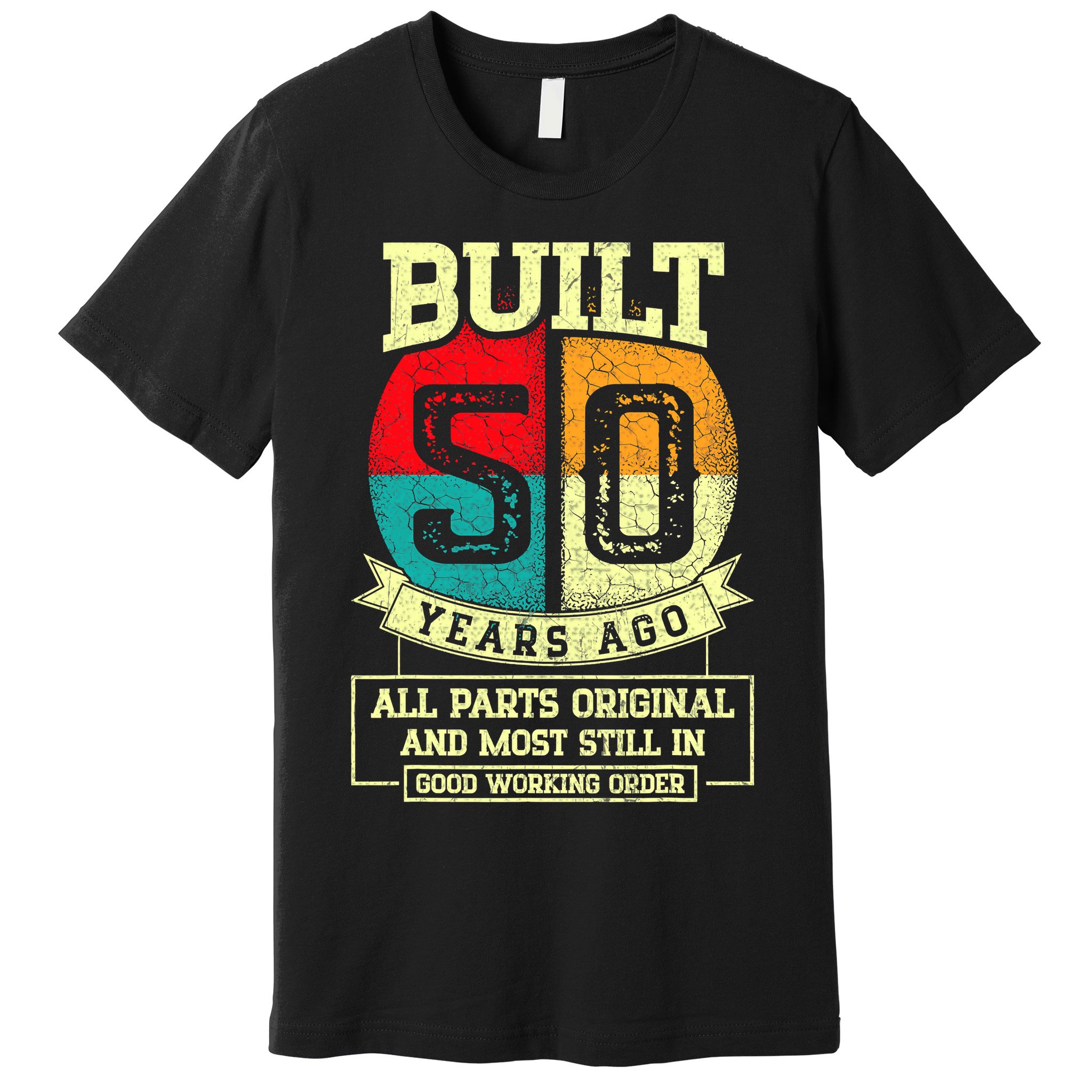 Built 50 Years Ago All Parts Original 50th Birthday Premium T-Shirt