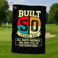 Built 50 Years Ago All Parts Original 50th Birthday Golf Towel