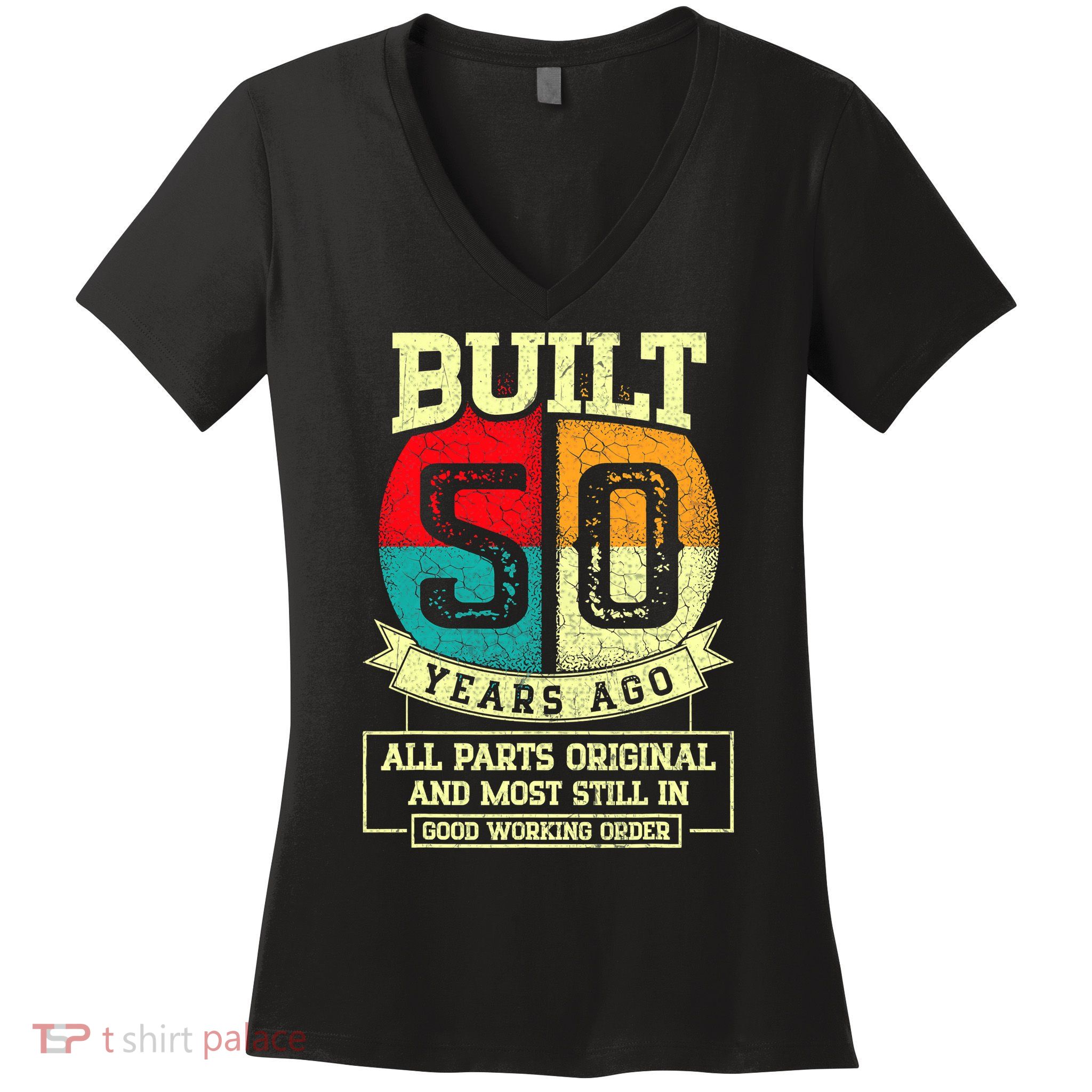 Built 50 Years Ago All Parts Original 50th Birthday Women's V-Neck T-Shirt