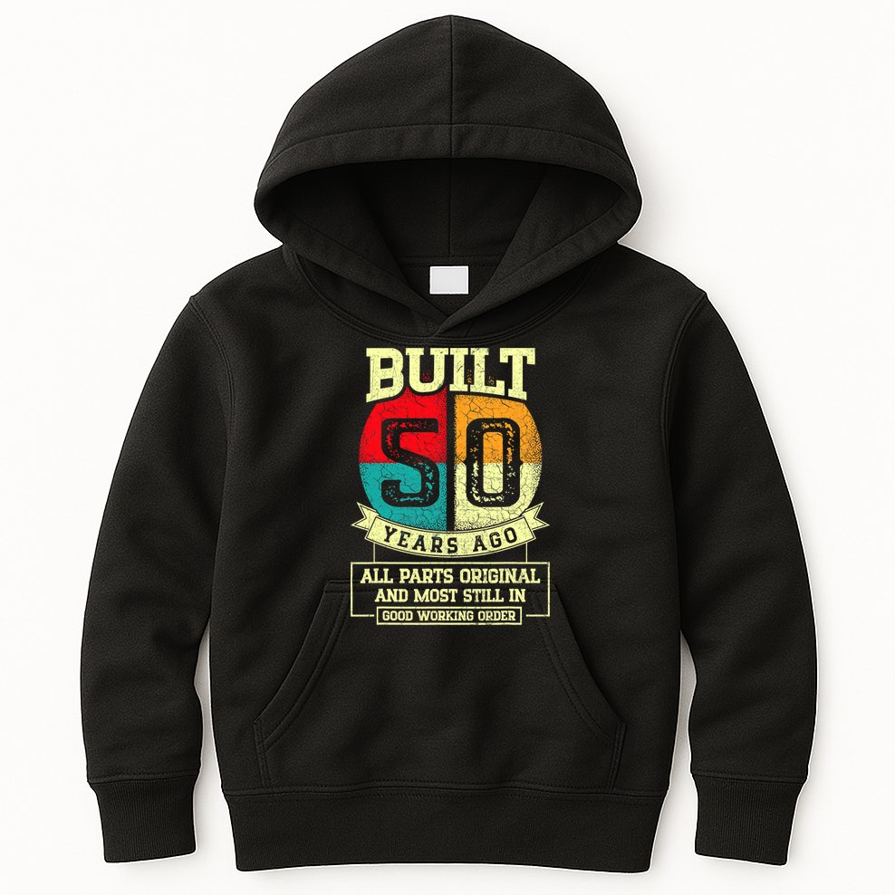 Built 50 Years Ago All Parts Original 50th Birthday Kids Hoodie