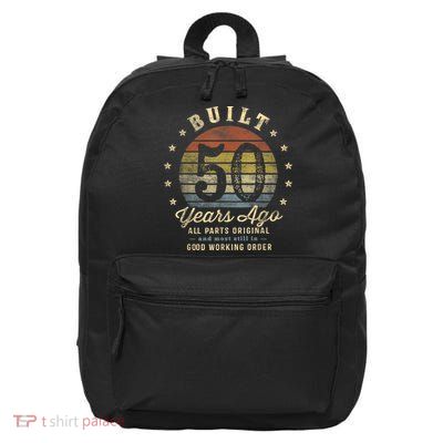 Built 50 Years Ago - All Parts Original Gifts 50th Birthday 16 in Basic Backpack